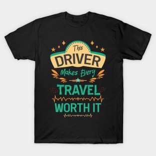 This driver makes every travel worth it T-Shirt